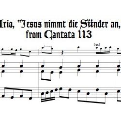 Aria, “Jesus nimmt die Sünder an,” from Cantata 113