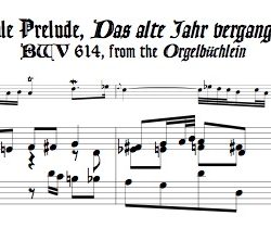Chorale Prelude, “Das alte Jahr vergangen ist”