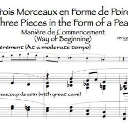 Trois Morceaux en forme de poire: “Manière de commencement” (AKA Gnossienne No. 7), 2 versions